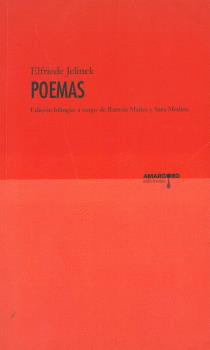ELFRIEDE JELINEK: POEMAS (EDICIÓN BILINGÜE ALEMÁN - CASTELLANO)