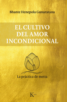 CULTIVO DEL AMOR INCONDICIONAL, EL
