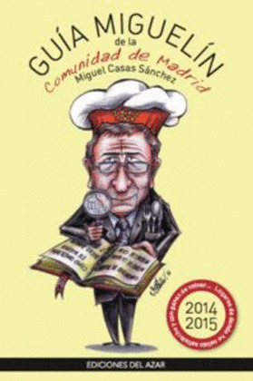 GUÍA MIGUELÍN DE LA COMUNIDAD DE MADRID. EDICIÓN 2014-2015