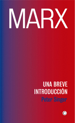 MARX: UNA BREVE INTRODUCCIÓN