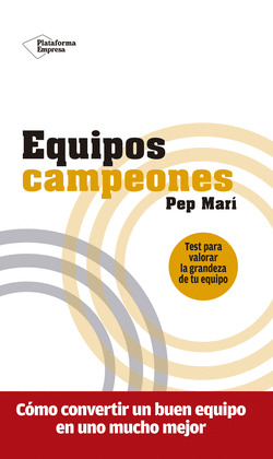 EQUIPOS CAMPEONES (TEST PARA VALORAR LA GRANDEZA DE TU EQUIPO)