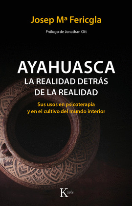 AYAHUASCA: LA REALIDAD DETRAS DE LA REALIDAD
