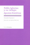 PABLO IGLESIAS Y SU TIEMPO. APUNTES HISTORICOS.