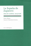 ESPAÑA DE ZAPATERO, LA (AÑOS DE CAMBIOS, 2004-2008)