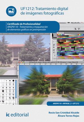 TRATAMIENTO DIGITAL DE IMAGENES FOTOGRAFICAS. ARGP0110 - TRATAMIENTO Y MAQUETACI