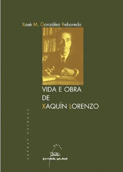VIDA E OBRA DE XAQUIN LORENZO