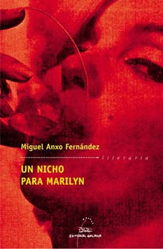 NICHO PARA MARILYN, UN (PREMIO GARCÍA BARROS 2002)