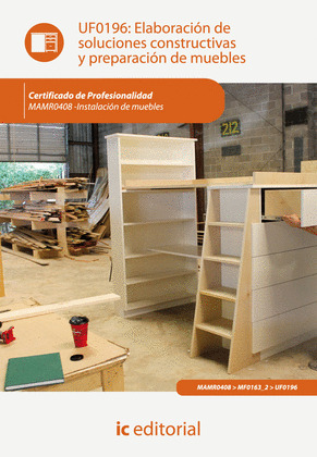 ELABORACION DE SOLUCIONES CONSTRUCTIVAS Y PREPARACION DE MUEBLES.