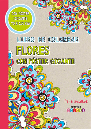 LIBRO COLOREAR: FLORES CON POSTER