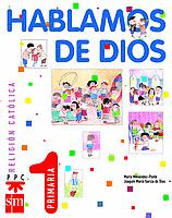 HABLAMOS DE DIOS, 1º PRIMARIA. RELIGION CATOLICA