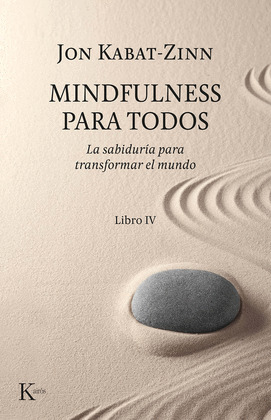 MINDFULNESS PARA TODOS. LIBRO IV