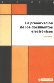 PRESERVACIÓN DE LOS DOCUMENTOS ELECTRÓNICOS, LA
