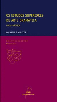 ESTUDOS SUPERIORES DE ARTE DRAMATICA. OS - GUIA PRACTICA