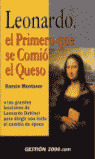 LEONARDO, EL PRIMERO QUE SE COMIO EL QUESO