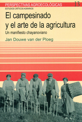 CAMPESINADO Y EL ARTE DE LA AGRICULTURA, EL