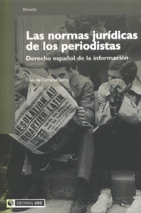 NORMAS JURIDICAS DE LOS PERIODISTAS.DERECHO ESPAÑOL DE LA INFORMACION