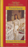 ANASTASIA, LA ULTIMA GRAN DUQUESA. RUSIA,1914