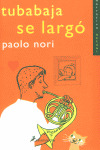 TUBABAJA SE LARGO