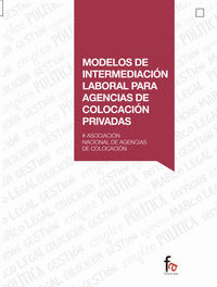 MODELOS DE INTERMEDIACION LABORAL PARA AGENCIAS DE COLOCACION PRIVADAS