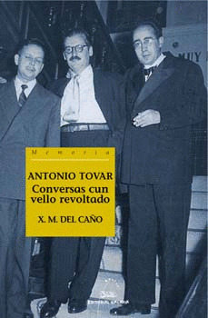 ANTONIO TOVAR CONVERSAS CUN VELLO REVOLTADO