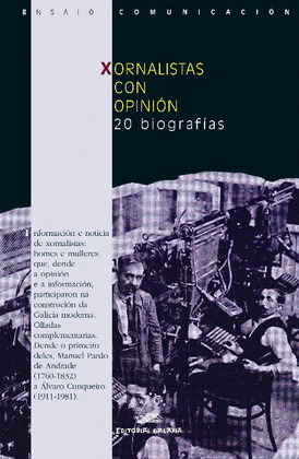 XORNALISTAS CON OPINION. 20 BIOGRAFIAS