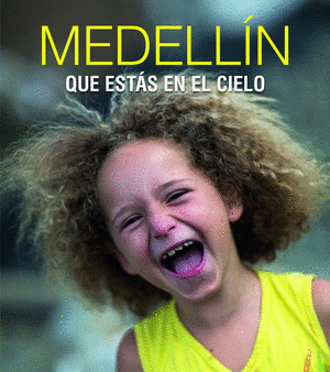MEDELLIN QUE ESTAS EN EL CIELO