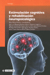 ESTIMULACION COGNITIVA Y REHABILITACION NEUROPSICOLOGICA