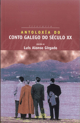 ANTOLOXIA DO CONTO GALEGO DO SECULO XX
