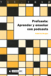 PROFCASTS: APRENDER Y ENSEÑAR PODCASTS