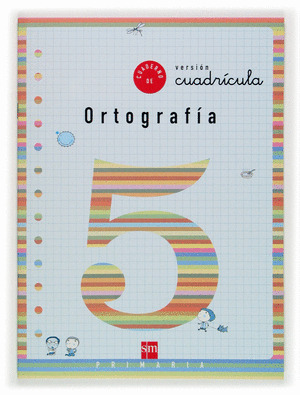 CUADERNO 5 DE ORTOGRAFIA, CUADRICULA. 2 PRIMARIA