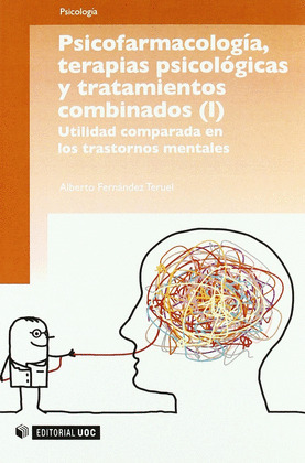PSICOFARMACOLOGÍA, TERAPIAS PSICOLÓGICAS Y TRATAMIENTOS COMBINADOS