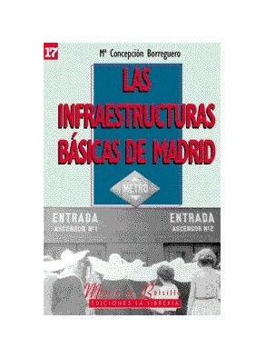 INFRAESTRUCTURAS BASICAS DE MADRID, LAS