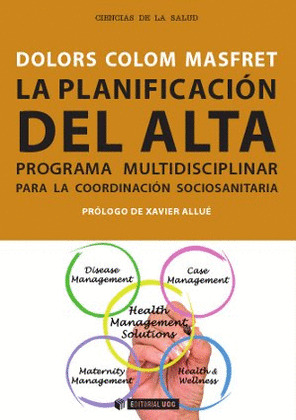 LA PLANIFICACIÓN DEL ALTA. PROGRAMA MULTIDISCIPLINAR PARA LA COORDINACIÓN SOCIOS