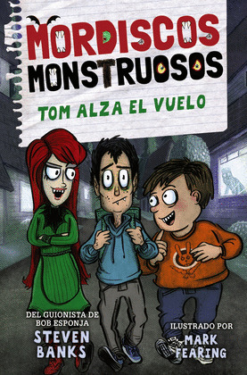 TOM ALZA EL VUELO (MORDISCOS MONSTRUOSOS 2)