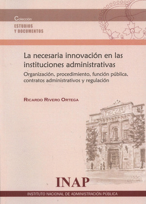 LA NECESARIA INNOVACION EN LAS INSTITUCIONES ADMINISTRATIVAS