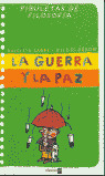 LA GUERRA Y LA PAZ