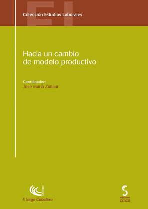 HACIA UN CAMBIO DE MODELO PRODUCTIVO.