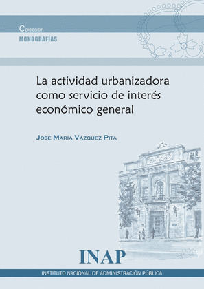 ACTIVIDAD URBANIZADORA COMO SERVICIO DE INTERÉS ECONÓMICO GENERAL
