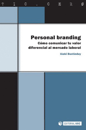 PERSONAL BRANDING. COMO COMUNICAR TU VALOR DIFERENCIAL AL ME