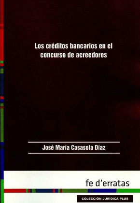 LOS CREDITOS BANCARIOS EN EL CONCURSO DE ACREEDORES