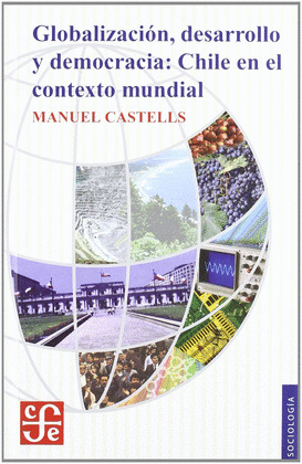 GLOBALIZACION, DESARROLLO Y DEMOCRACIA: CHILE EN EL CONTEXTO MUNDIAL