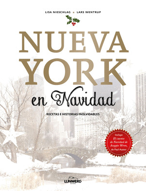 NUEVA YORK EN NAVIDAD: RECETAS E HISTORIAS INOLVIDABLES