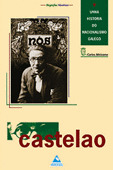CASTELAO: UNHA HISTORIA DO NACIONALISMO GALEGO