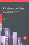 CIUDADES POSIBLES. ARTE Y FICCION EN LA CONSTITUCION URBANO