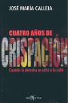 CUATRO AÑOS DE CRISPACION