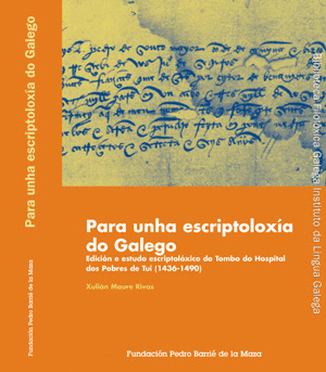 PARA UNHA ESCRIPTOLOXÍA DO GALEGO: EDICIÓN E ESTUDO ESCRIPTOLÓXICO DO TOMBO DO HOSPITAL DOS POBRES D