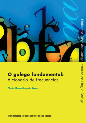 GALEGO FUNDAMENTAL, O: DICIONARIO DE FRECUNENCIAS