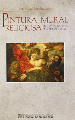 PINTURA MURAL RELIGIOSA EN LA PROVINCIA DE CIUDAD REAL