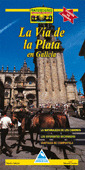 LA VIA DE LA PLATA EN GALICIA