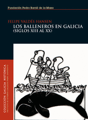 BALLENEROS EN GALICIA, LOS (SIGLOS XIII AL XX)